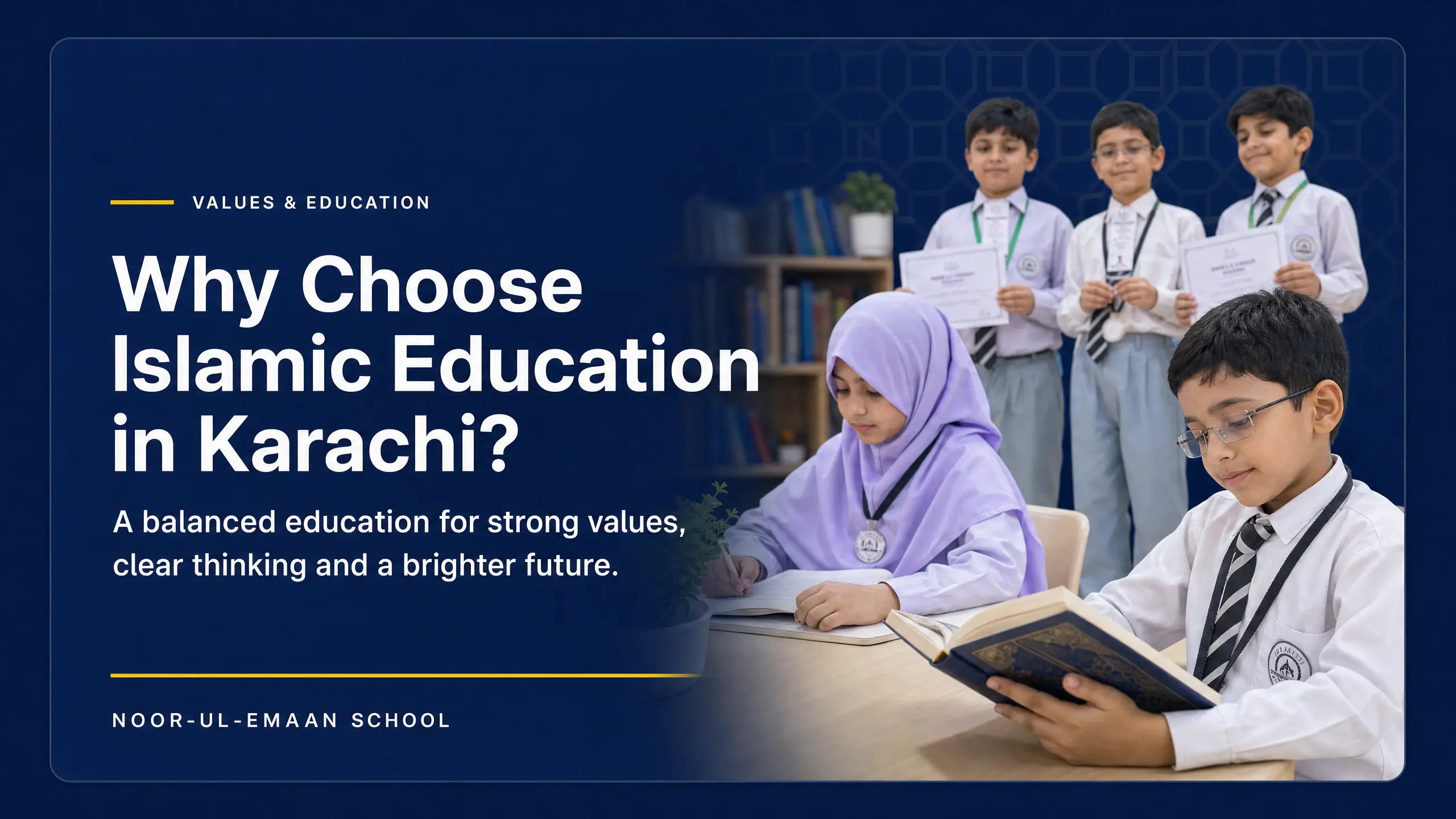 Students learning in a values-based school environment at Noor-ul-Emaan School in Karachi – Why Choose Islamic Education in Karachi