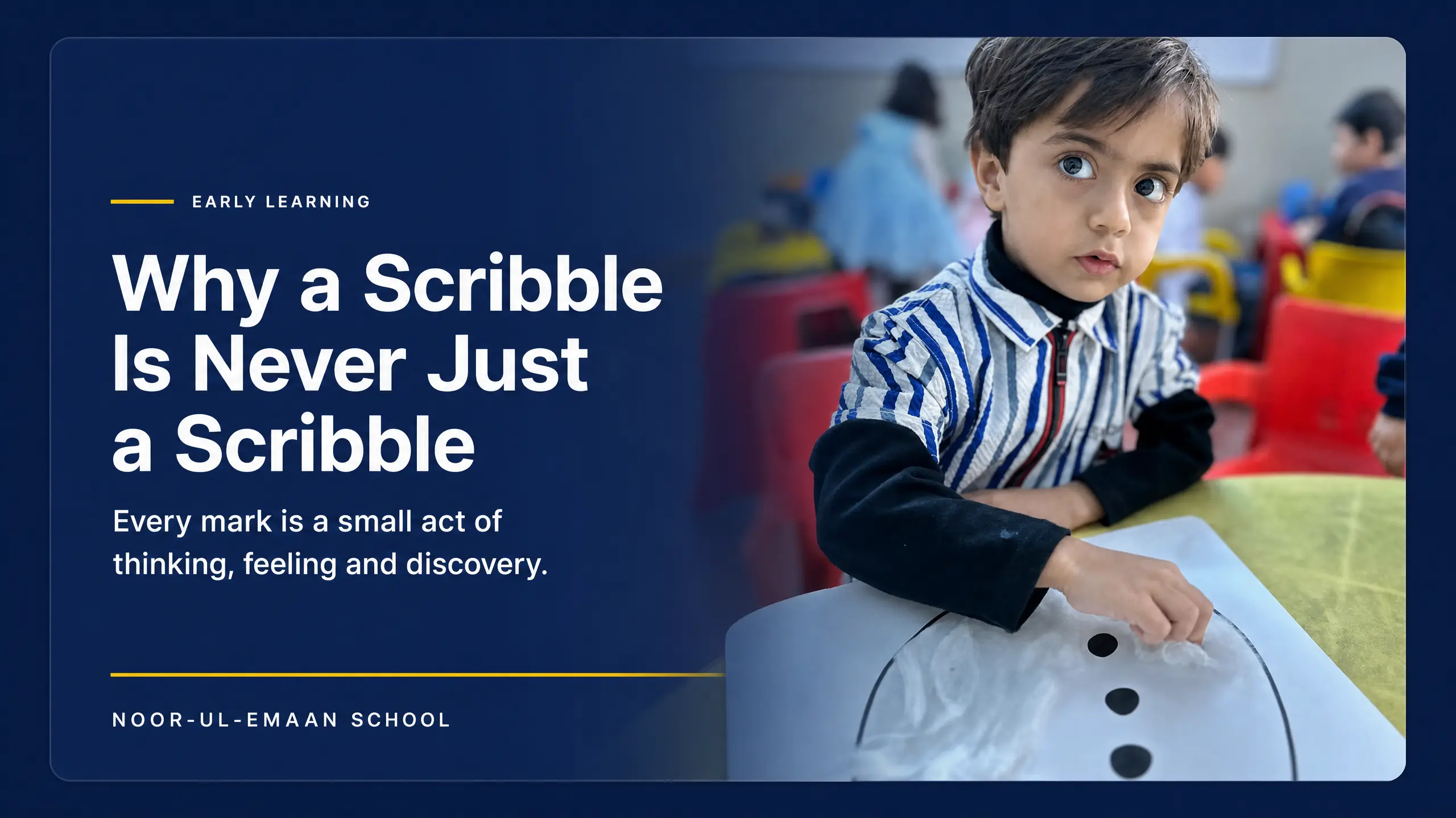 A young child exploring creative scribbling in a classroom at Noor-ul-Emaan School – Why a Scribble Is Never Just a Scribble